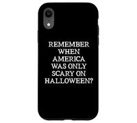 Remember When America Was Only Scary on Halloween Democracy Coque pour iPhone XR