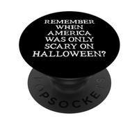 Remember When America Was Only Scary on Halloween Democracy PopSockets PopGrip Adhésif
