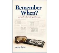 Remember When?: American News Stories to Spark Memories