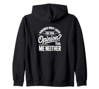 Remember When I Asked for Your Opinion Humour Sweat à Capuche