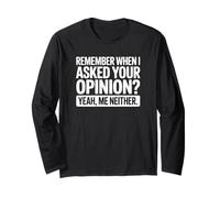 Remember When I Asked Your Opinion - Funny Introverti Manche Longue