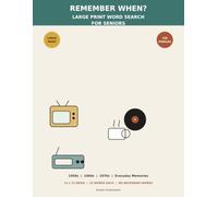 Remember When? Large Print Word Search for Seniors: 100 Nostalgic Puzzles Inspired by the 1950s, 60s & 70s