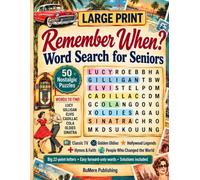 Remember When? Nostalgic Wordsearch for Seniors: Large Print Puzzles for Reminiscing and Memory Activation: Classic TV, Golden Oldies, Hollywood Legends, Hymns and More