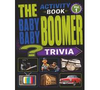 Remember When? The Ultimate Baby Boomer Trivia & Activity Book: Trivia, Word Search & Nostalgia Fun from the 1950s-1980s | Famous Brands, Classic ... News Events & More | Large Print 8.5" x 11"