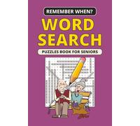 Remember When? Word Search Puzzles Book for Seniors: Large Print Puzzles with Nostalgia from the 50s-80s to Sharpen Memory. Includes Diagonals & Challenging Levels to Boost Brain Power.