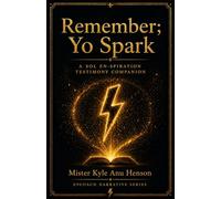 Remember; Yo Spark: A Personal Testimony of Spark, State, and the Walk Back to Yourself