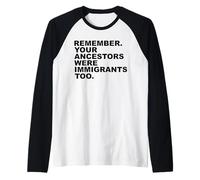 Remember Your Ancestors Were Immigrants Too Manche Raglan