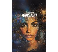 Remember Your Light: A Creative Writing Journal for Inspiration and Empowerment