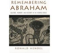 Remembering Abraham Ronald S. Hendel (Auteur)