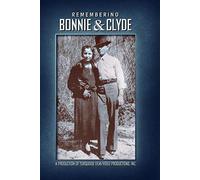 Remembering Bonnie and Clyde