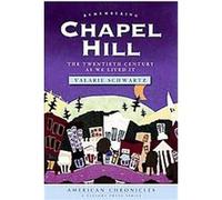 Remembering Chapel Hill, American Chronicles: A History Press Series Valarie Schwartz (Auteur)