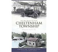 Remembering Cheltenham Township, American Chronicles Donald Scott (Auteur)