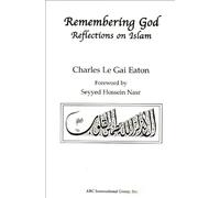 Remembering God: Reflections on Islam