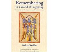 Remembering in a World of Forgetting, The Library of Perennial Philosophy William Stoddart (Auteur)