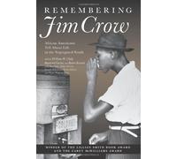 Remembering Jim Crow: African Americans Tell About Life in the Segregated South