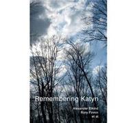 Remembering Katyn by Matilda University of Cambridge Mroz Matilda University of Cambridge Mroz (Auteur)