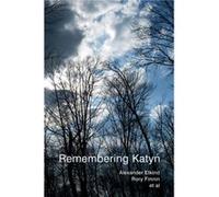 Remembering Katyn by Matilda University of Cambridge Mroz Matilda University of Cambridge Mroz (Auteur)