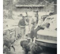 REMEMBERING MOUNTAINS: UNHEARD SONG CD NEUF