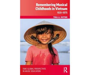 Remembering Musical Childhoods in Vietnam