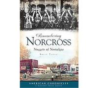 Remembering Norcross, American Chronicles Sally Toole (Auteur)