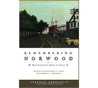 Remembering Norwood, American Chronicles Win Everett (Auteur)
