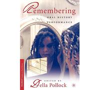 Remembering: Oral History Performance