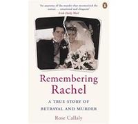 Remembering Rachel Callaly, Rose (Auteur)