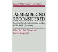 Remembering Reconsidered: Ecological and Traditional Approaches to the Study of Memory Neisser, U. (Auteur)