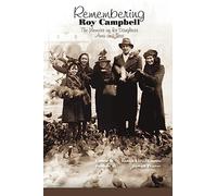Remembering Roy Campbell: The Memoirs of His Daughters Anna and Tess