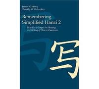 Remembering Simplified Hanzi 2 by Timothy W. Richardson James W Heisig, Timothy W Richardson (Auteur)