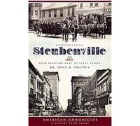 Remembering Steubenville, American Chronicles John R. Holmes (Auteur)