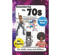 Remembering the 70s Word Search Puzzle Book: Word Searches with Easy to Read Print about Music, Fashion, Trends and More| 6x9 inches, 110 pages| 50+ puzzles... Gifts for Holidays, Vacations, etc