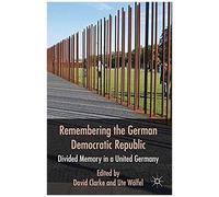 Remembering The German Democratic Republic