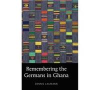 Remembering The Germans In Ghana