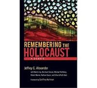 Remembering the Holocaust Jeffrey C. Alexander (Auteur)