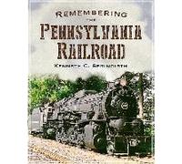 Remembering The Pennsylvania Railroad