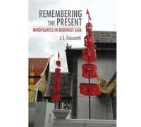 Remembering the Present by J. L. Cassaniti J. L. Cassaniti (Auteur)