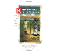 Remembering the Present: Painting and Popular History in Zaire