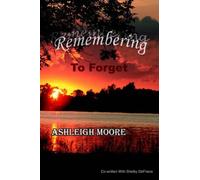 Remembering To Forget