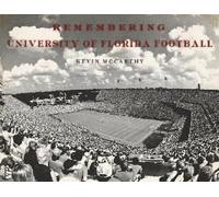 Remembering University Of Florida Football