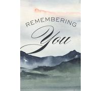 Remembering You: Heartfelt Journal to Write Letters, Record Memories, and Celebrate the Bond You Shared