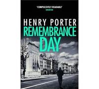 Remembrance Day by Henry Porter Unknown (Auteur)