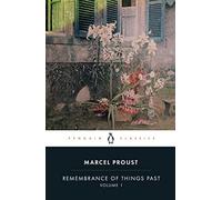 Remembrance of Things Past: Volume 1
