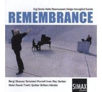 Remembrance. Tveitt, Fauré, Schubert, Quilter : Œuvres pour Piano, Voix et Électronique