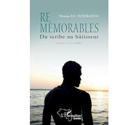 Remémorables: Du scribe au bâtisseur