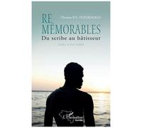 Thomas B.S. Ouédraogo – Remémorables : Du scribe au bâtisseur – Roman – Broché