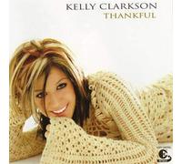 Clarkson, Kelly - Thankful [Import]