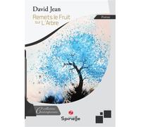 Remets le Fruit sur l’Arbre - Jean David - Spinelle Eds - broché - Poésie