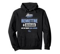 Remettre à Demain est Un Talent sous-estimé - Humour Sweat à Capuche
