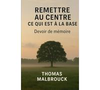 Remettre au centre ce qui est à la base: Devoir de mémoire